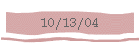 10/13/04